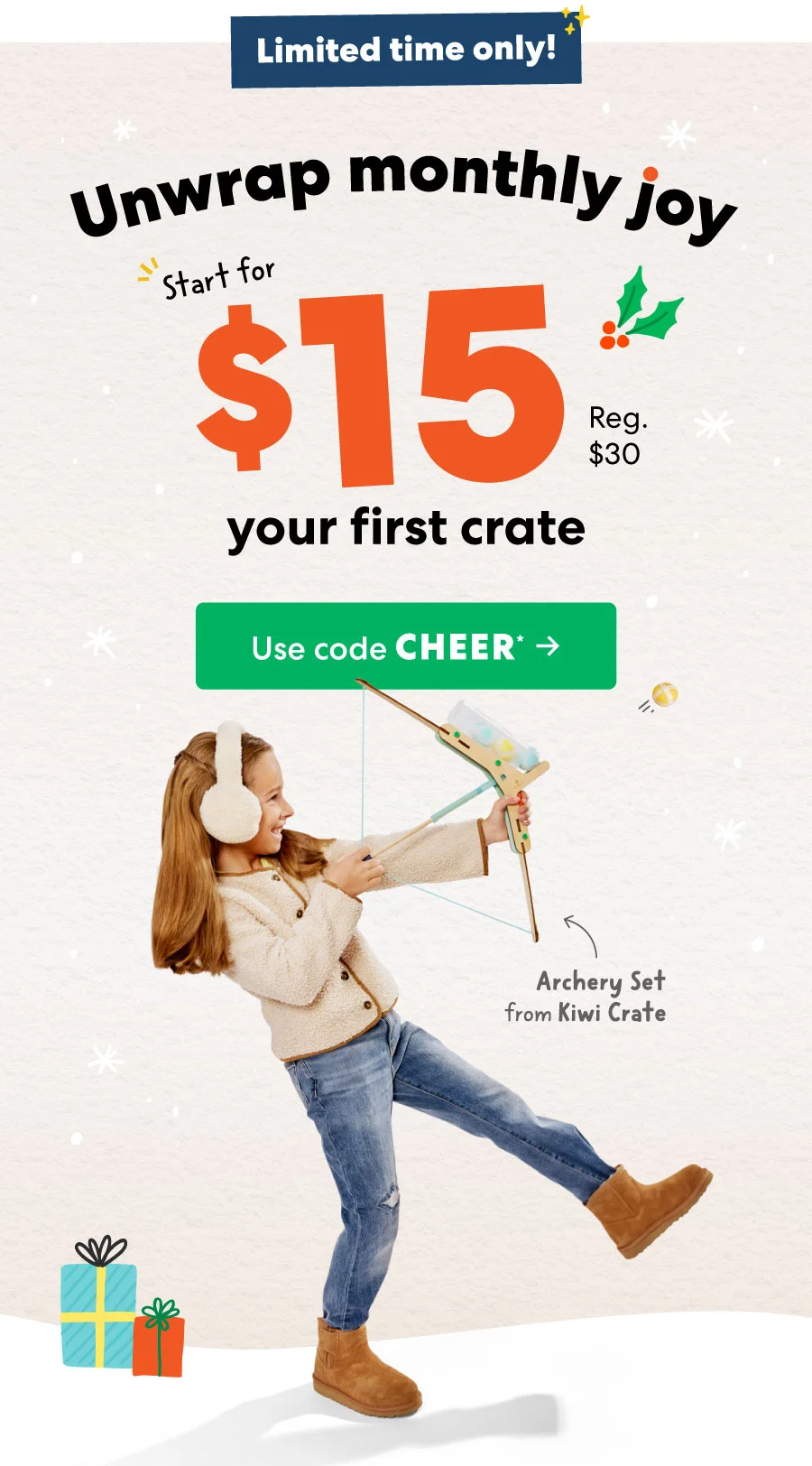 Unwrap monthly joy! Start for $15 (Reg $30) your first crate. Use code CHEER