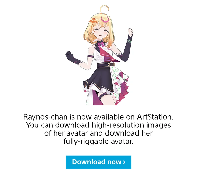 Raynos-chan is now available on ArtStation. You can download high-resolution images of her avatar and download her fully-riggable avatar. | Watch now