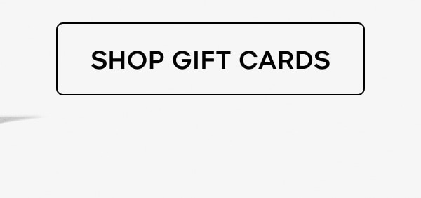 SHOP GIFT CARDS