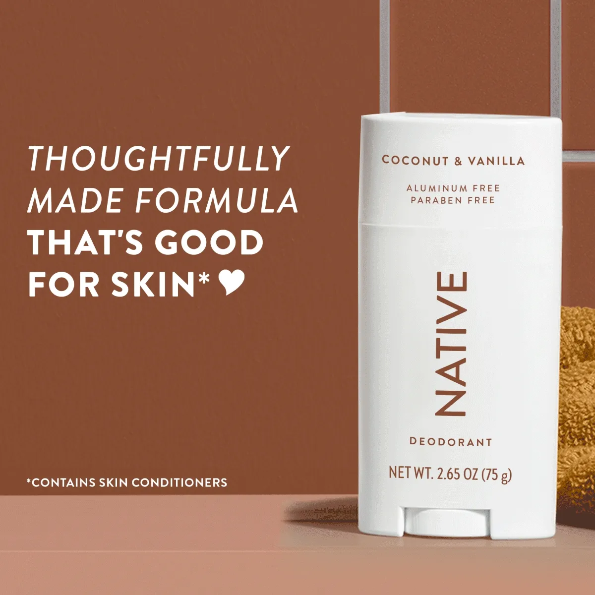THOUGHTFULLY MADE FORMULA THAT'S GOOD FOR SKIN* *CONTAINS SKIN CONDITIONERS ALUMINUM-FREE PARABEN-FREE VEGAN & CRUELTY-FREE 72 HOUR ODOR PROTECTION