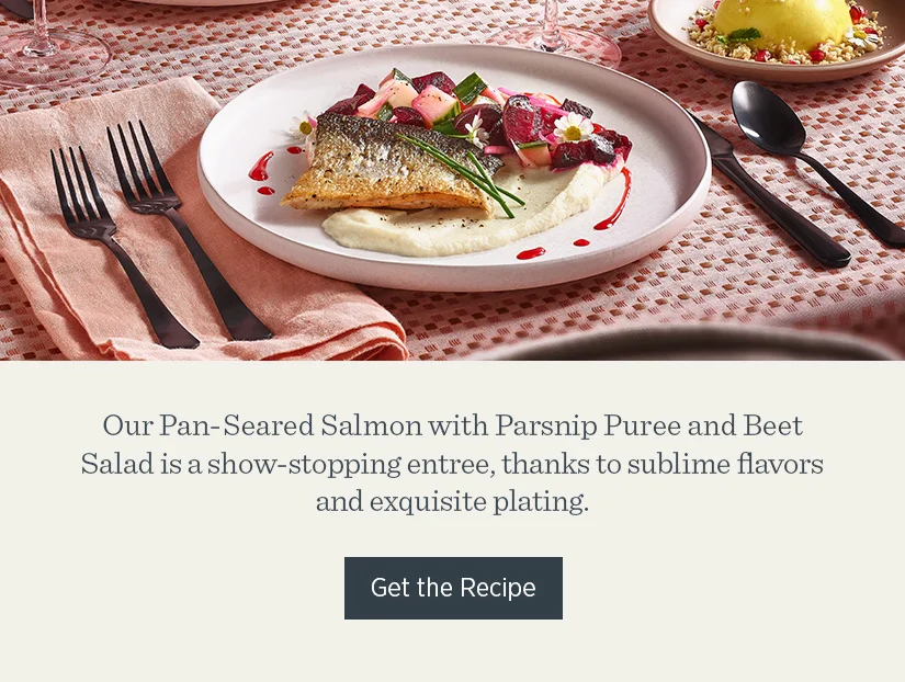 Our Pan-Seared Salmon with Parsnip Puree and Beet Salad is a show-stopping entree, thanks to sublime flavors and exquisite plating.