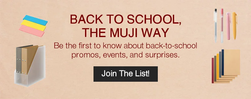 Back to School The MUJI Way: Sign Up for Updates Today!
