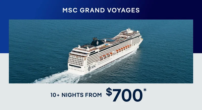 MSC Grand Voyages – 10+ Nights – Click to view Cruises & Book Now