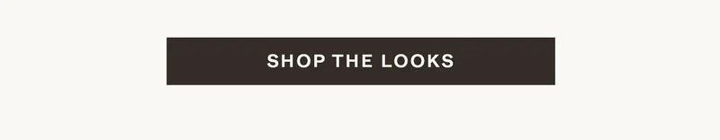 Shop the Looks