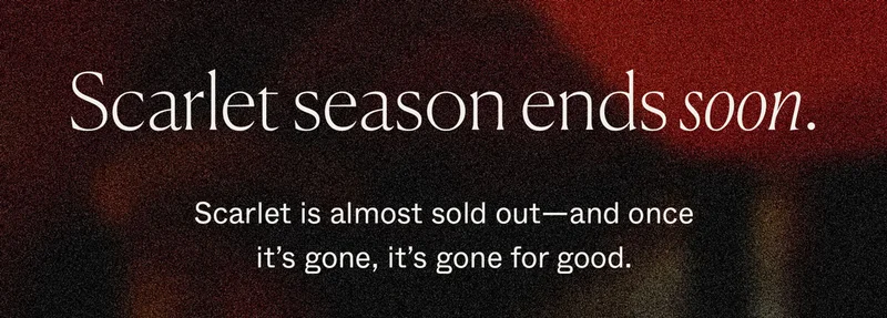 Scarlet season ends soon.