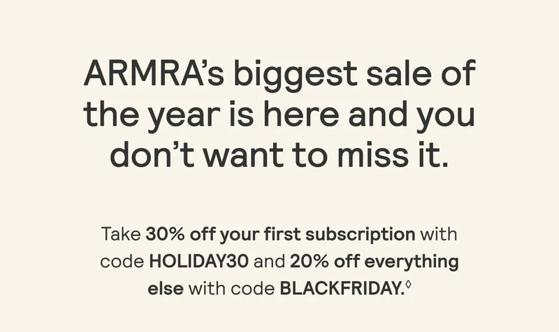 ARMRA's Biggest Sale of the year is here and you don't want to miss it. Take 30% off your first subscription with code HOLIDAY30 and 20% off everything else with code BLACKFRIDAY.