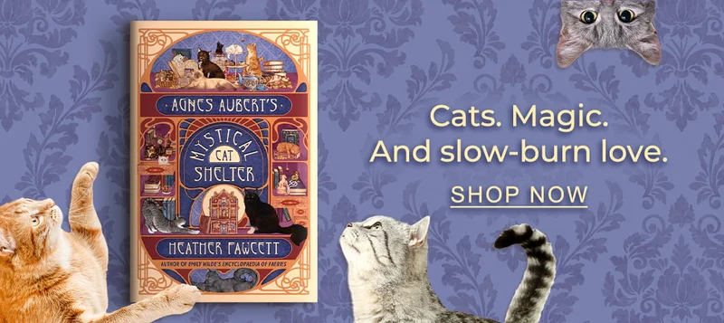 [Agnes Aubert's Mystical Cat Shelter by Heather Fawcett] Cats. Magic. And slow-burn love. SHOP NOW