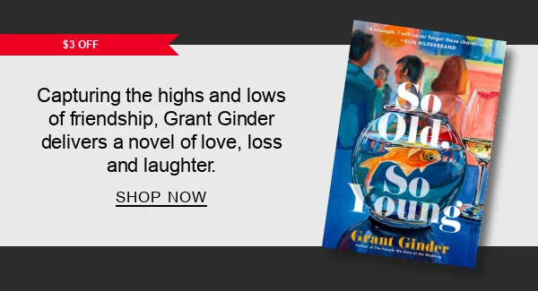 [$3 OFF] So Old, So Young: A Novel by Grand Grinder : Capturing the highs and lows of friendship, Grand Grinder delivers a novel of love, loss and laughter. SHOP NOW