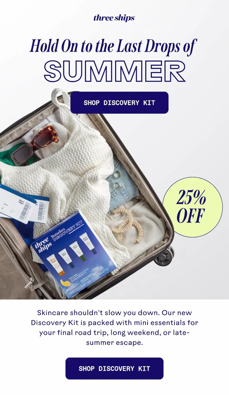 Hold On to the Last Drops of Summer. Shop Discovery Kit.