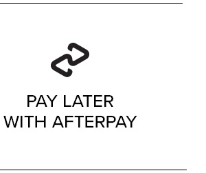 PAY LATER WITH AFTERPAY