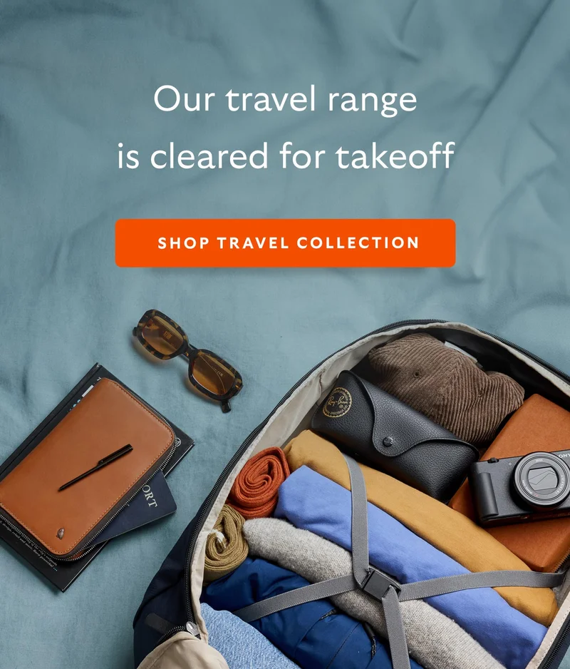 Our travel range is cleared for takeoff. SHOP THE TRAVEL RANGE