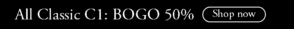 All Classic C1: BOGO 50% off. Shop now.