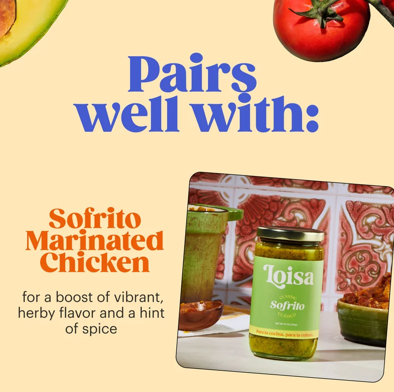 Pairs well with: Sofrito marinated chicken for a boost of vibrant, herby flavor and a hint of spice