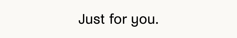 Just For You