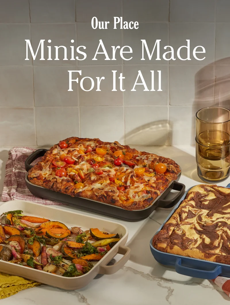 Our Place - Mini are made for it all