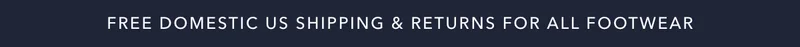 Free shipping & returns for all footwear