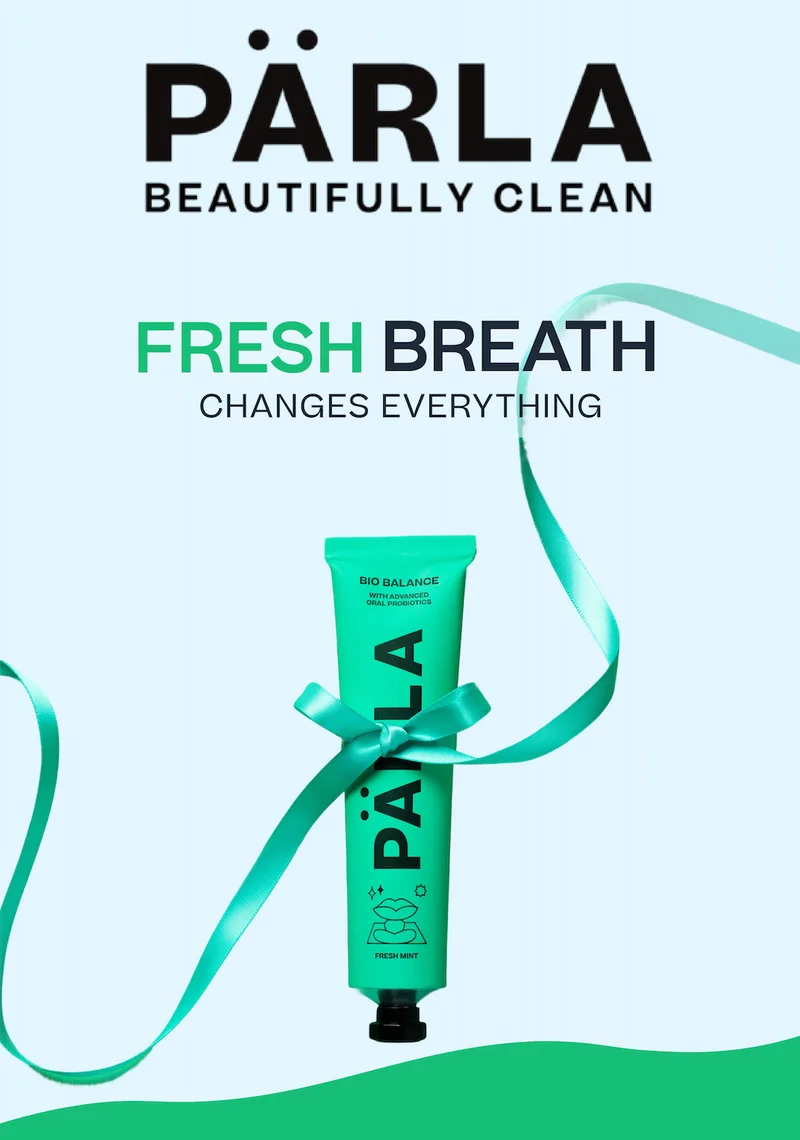 Fresh Breath Changes Everything.