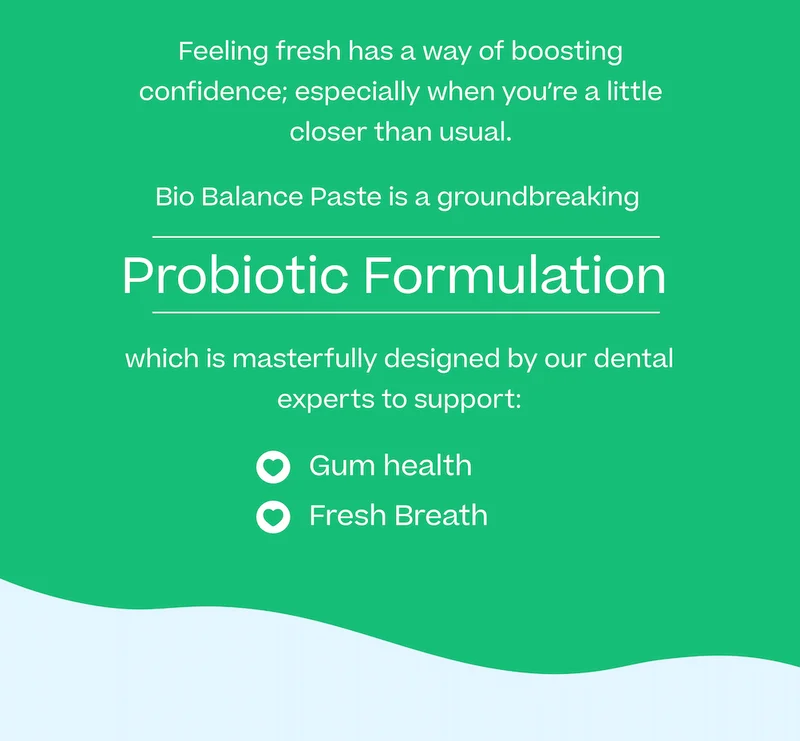 Bio Balance: Our Cutting Edge Advanced Oral Probiotic Formulation.