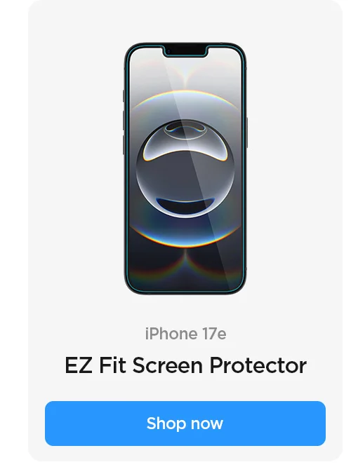 iPhone 17e EZ Fit Screen Protector. Shop now.