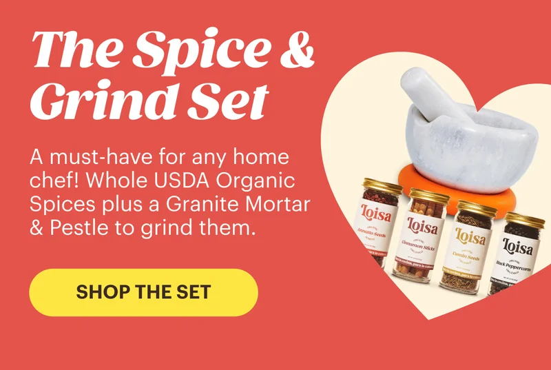 The Spice & Grind Set  A must-have for any home chef! Whole USDA Organic Spices plus a Granite Mortar & Pestle to grind them. SHOP THE SET