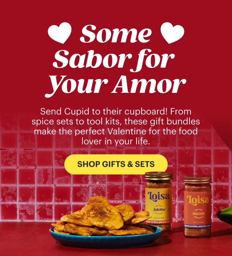 Some Sabor for Your Amor Send Cupid to their cupboard! From spice sets to tool kits, these gift bundles make the perfect Valentine for the food lover in your life. SHOP GIFTS & SETS