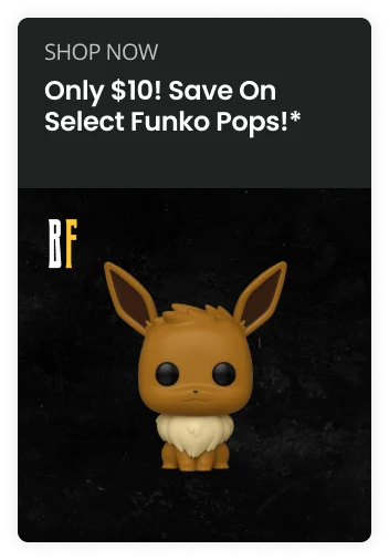 SHOP NOW Only $10! Save On Select Funko Pops!*