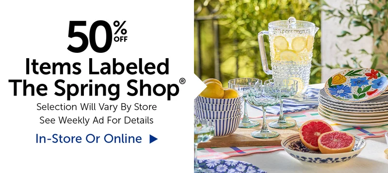 50% Off Items Labeled The Spring Shop® - Selection Will Vary By Store