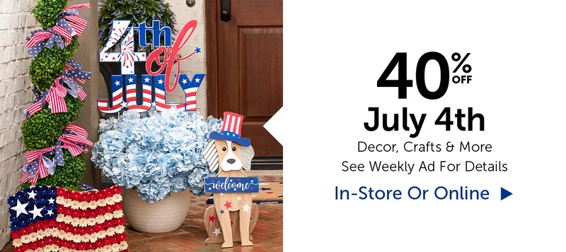 40% Off July 4th - Decor, Crafts & More