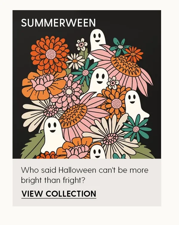 Summerween | Who said Halloween can't be more bright than fright? | View Collection