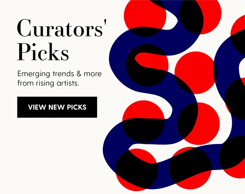 Curators' Picks | Emerging trends & more from rising artists. | View New Picks