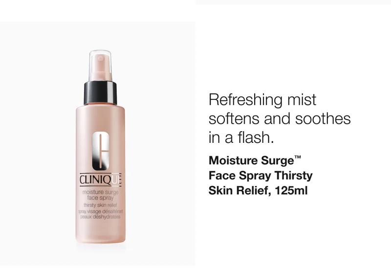Refreshing mist softens and soothes in a flash. Moisture Surge™ Face Spray Thirsty Skin Relief, 125ml