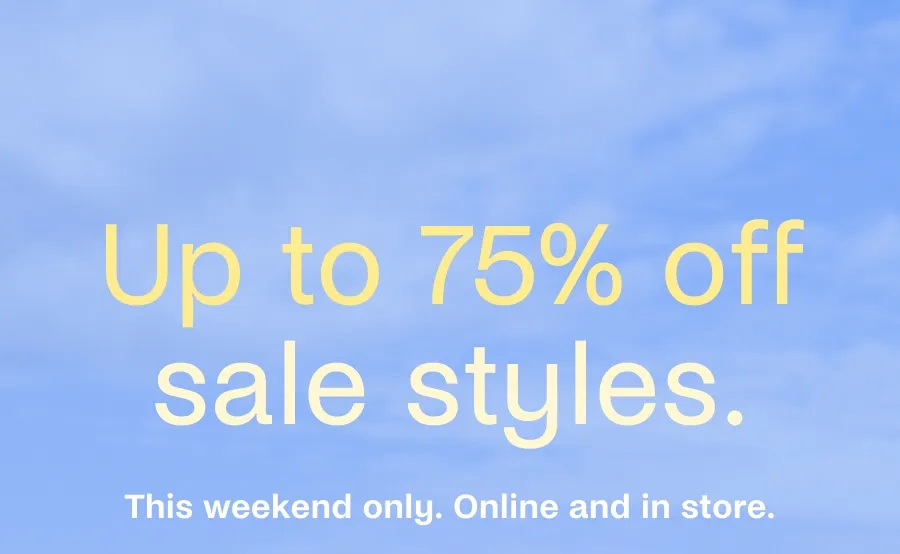 Up to 75% off sale styles.