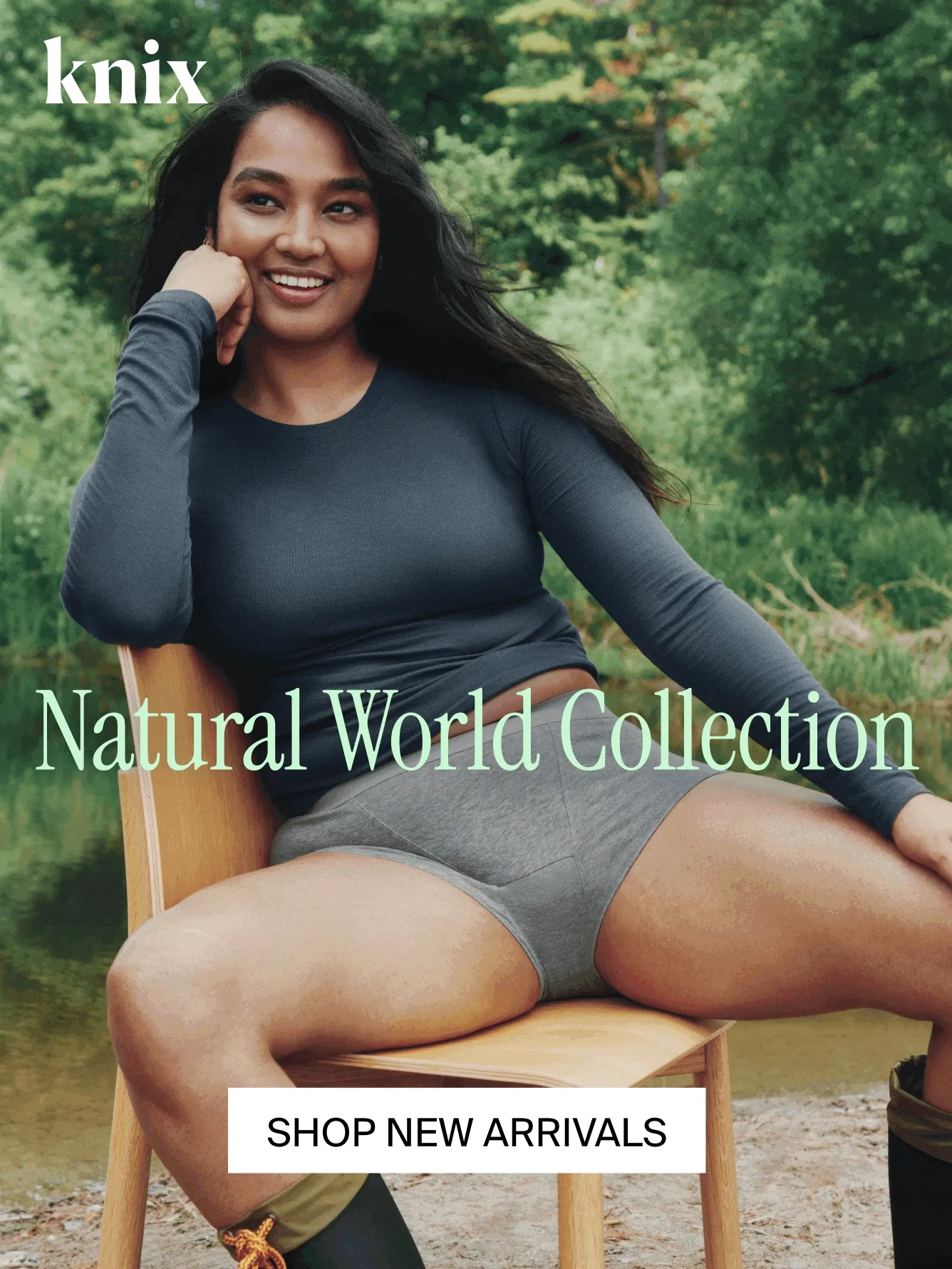 Knix. Natural World Collection. SHOP NEW ARRIVALS