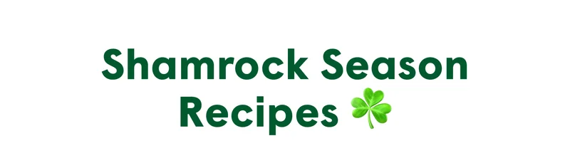 Shamrock Season Recipes ☘️
