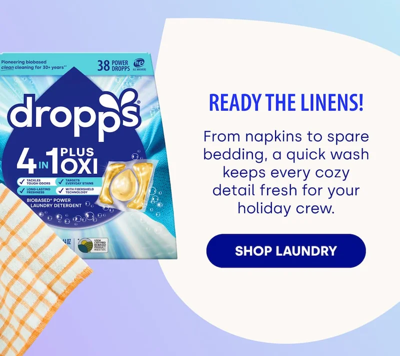 Ready the Linens! From napkins to spare bedding, a quick wash keeps every cozy detail fresh for your holiday crew. SHOP laundry