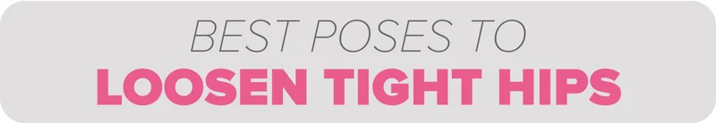 Best Yoga poses to loosen tight hips