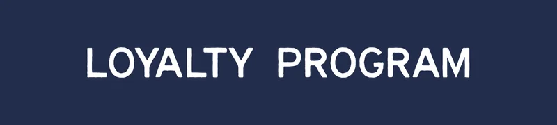 LOYALTY PROGRAM