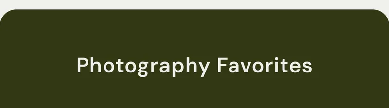 Photography Favorites