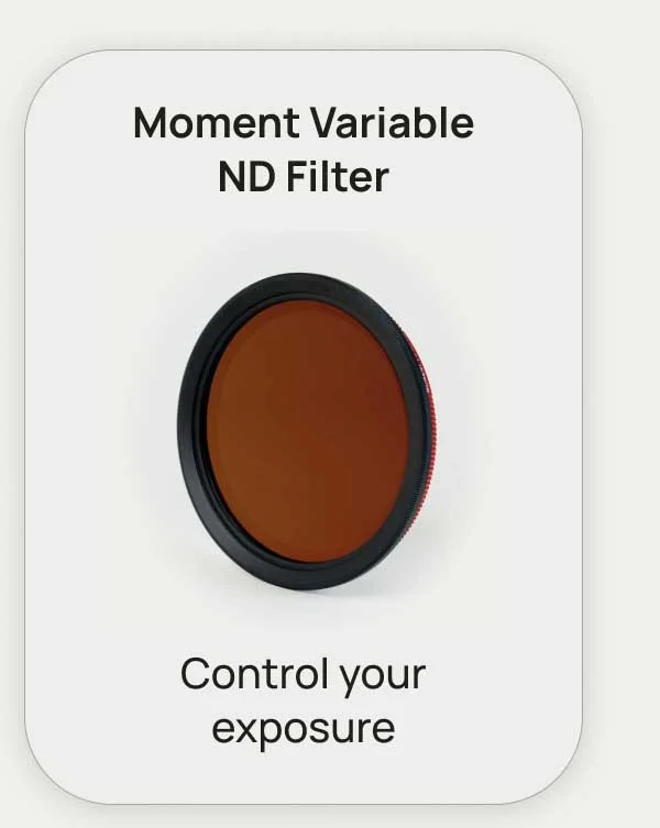 Moment Variable ND Filter - Control your exposure