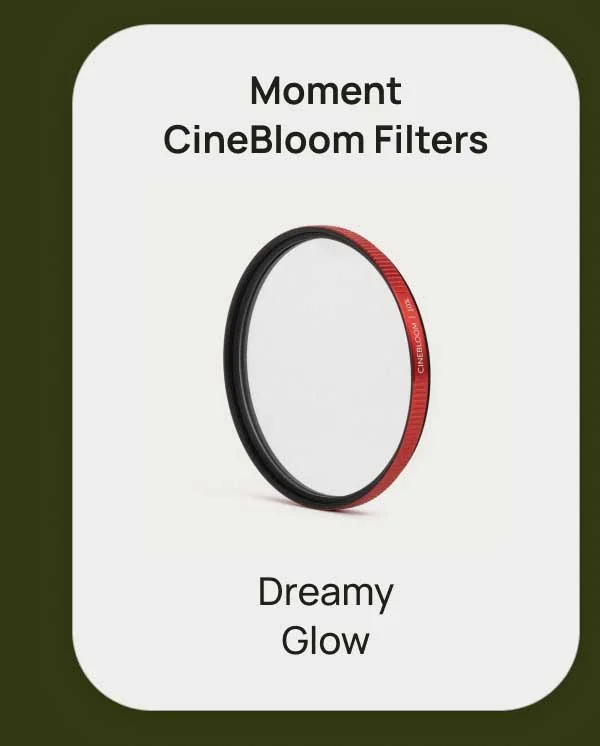 Moment CineBloom Filters - Dreamy glow