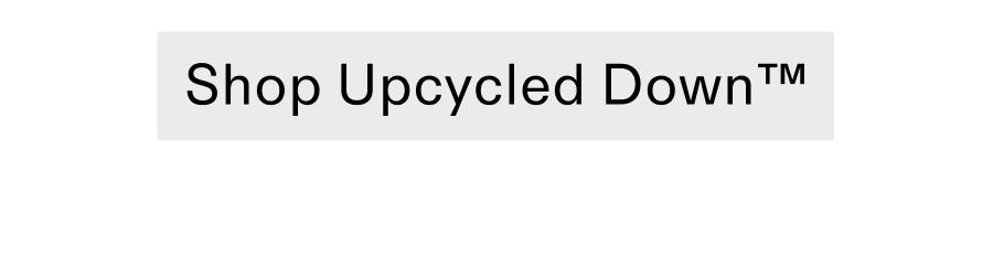 Shop Upcycled Down CTA