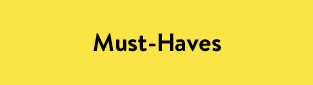 Must-Haves