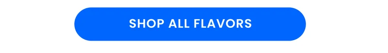SHOP ALL FLAVORS