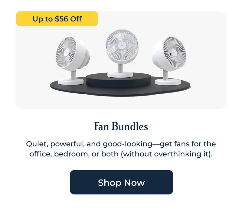 Up to $56 Off - Fan Bundles