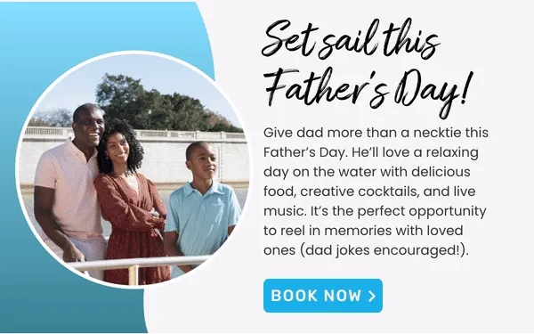 Set Sail This Father's Day!*