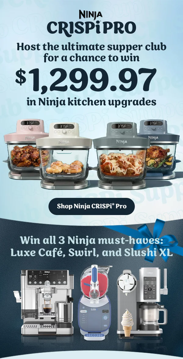 Ninja Crispi® Pro--Host the ultimate supper club for a chance to win $1,299.97 in Ninja Kitchen upgrades.