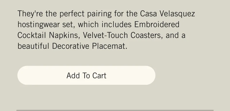 They're the perfect pairing for the Casa Velasquez hostingwear set, which includes Embroidered Cocktail Napkins, Velvet-Touch Coasters, and a beautiful Decorative Placemat. Add to Cart.