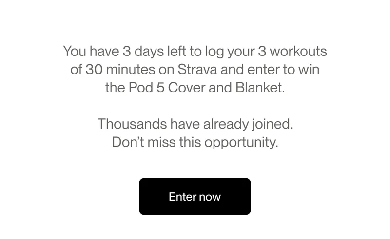 You have 3 days left to log your 3 workouts of 30 minutes on Strava and enter to win the Pod 5 Cover and Blanket.
