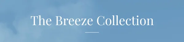 The Breeze Collection