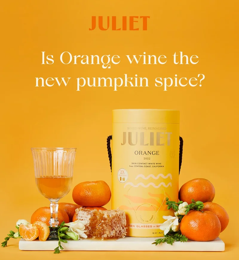 Juliet | Is Orange wine the new pumpkin spice?
